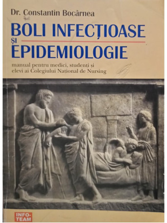 Constantin Bocarnea - Boli infectioase si epidemiologie - 1999 - Brosata