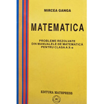 Probleme rezolvate din manualele de matematica pentru clasa a Xa