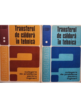 D. Stefanescu - Transferul de caldura in tehnica, 2 vol. - 1982 - Cartonata