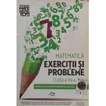 Matematica. Exercitii si probleme clasa a VII-a