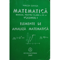 Matematica. Manual pentru clasa a XI-a, vol. 1 - Elemente de analiza matematica