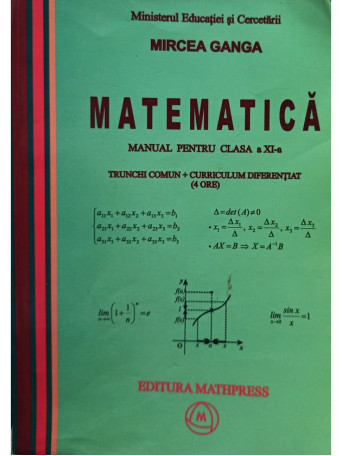 Mircea Ganga - Matematica. Manual pentru clasa a XI-a - 2006 - Brosata