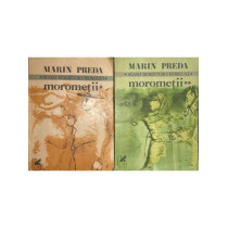 Morometii, 2 vol.