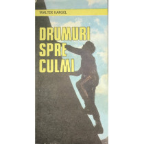 Drumuri spre culmi