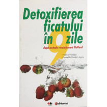 Detoxifierea ficatului in 9 zile dupa metoda revolutionara Holford