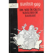 Romania 1989 - Din nou in calea navalirilor barbare