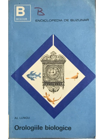 Al. Lungu - Orologiile biologice - 1968 - Brosata