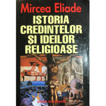 Istoria credintelor si ideilor religioase