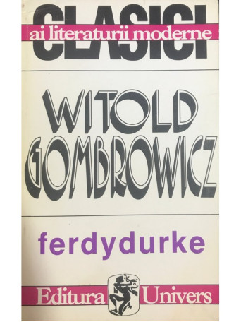 Ferdydurke (contine dedicatia traducatorului)