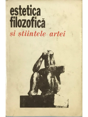 Estetica filozofica si stiintele artei