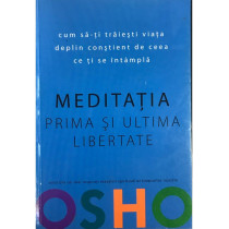 Meditatia - Prima si ultima libertate