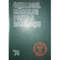 Catalogul marcilor postale romanesti '74