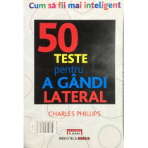 50 teste pentru a gandi lateral