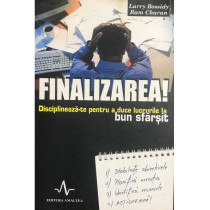 Finalizarea! Disciplineaza-te pentru a duce lucrurile la bun sfarsit