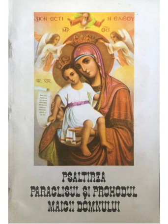 Psaltirea, Paraclisul si Prohodul Maicii Domnului