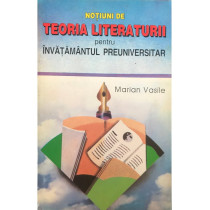 Notiuni de teoria literaturii pentru invatamantul preuniversitar