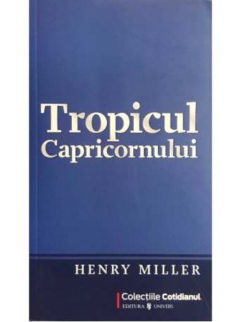 Henry Miller - Tropicul Capricornului - 2009 - Brosata