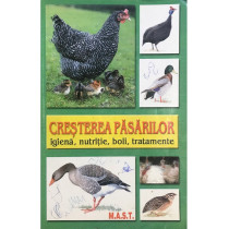 Cresterea pasarilor - igiena, nutritie, boli, tratamente