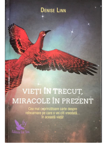 Vieti in trecut, miracole in prezent