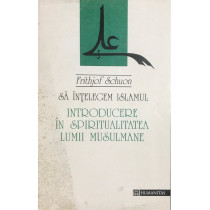 Introducere in spiritualitatea lumii musulmane