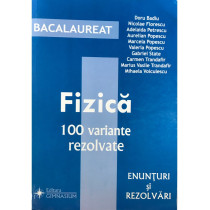 Fizica - 100 variante rezolvate