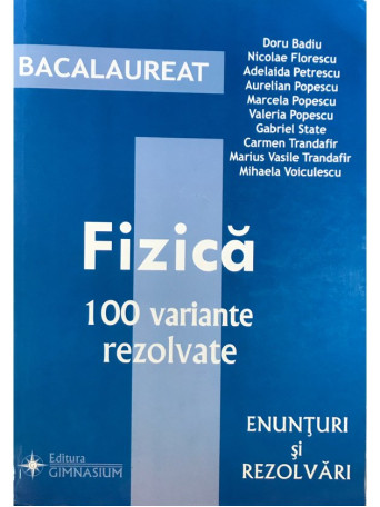 Fizica - 100 variante rezolvate