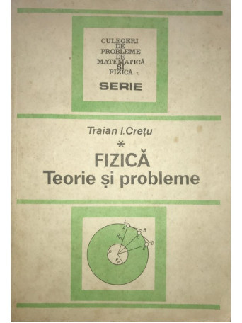 Fizica - Teorie si probleme