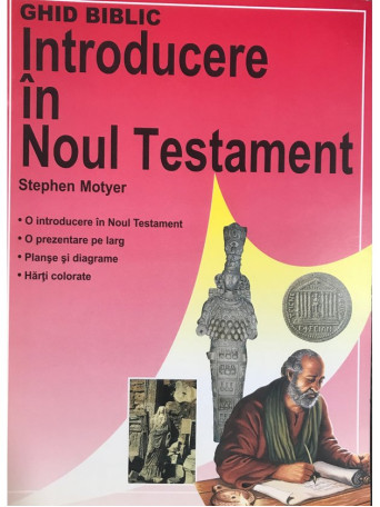 Stephen Motyer - Introducere in Noul Testament - 2004 - Brosata