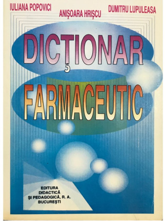 Iuliana Popovici - Dictionar farmaceutic - 1997 - Brosata