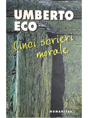 Umberto Eco - Cinci scrieri morale - 2005 - Brosata