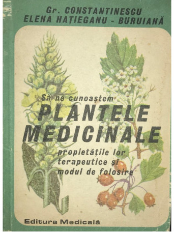 Gr. Constantinescu - Sa ne cunoastem plantele medicinale - 1986 - Brosata