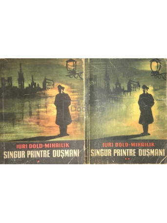 Singur printre dusmani - 2 vol.