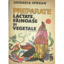 Preparate lactate, fainoase si vegetale