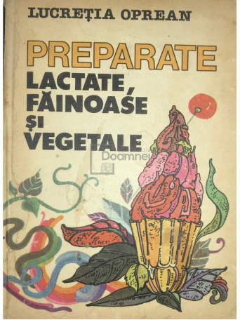 Preparate lactate, fainoase si vegetale