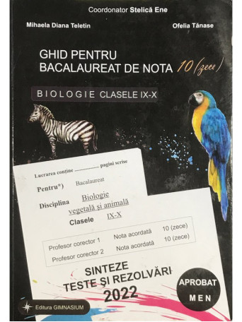 Ghid pentru bacalaureat de nota 10 - Biologie clasele IX-X