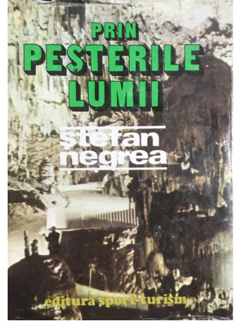 Stefan Negrea - Prin pesterile lumii - 1979 - Cartonata