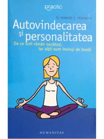 Howard S. Friedman - Autovindecarea si personalitatea - 2007 - Brosata