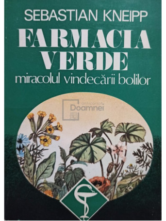 Farmacia verde miracolul vindecarii bolilor