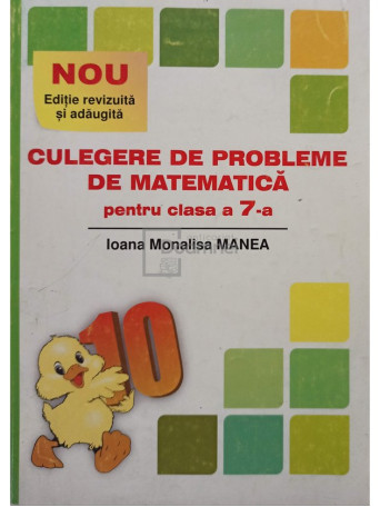 Ioana Monalisa Manea - Culegere de probleme de matematica pentru clasa a 7-a - 2016 - Brosata