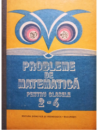 Probleme de matematica pentru clasele 2 - 4