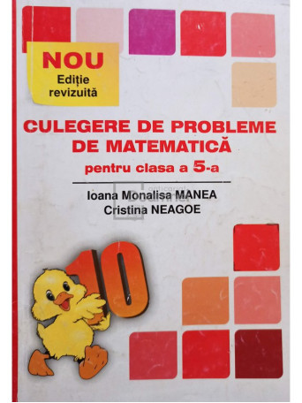 Ioana Monalisa Manea - Culegere de probleme de matematica pentru clasa a 5-a - 2015 - Brosata