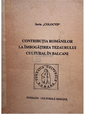 Contributia romanilor la imbogatirea tezaurului cultural in Balcani