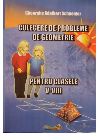 Culegere de probleme de geometrie pentru clasele V - VIII