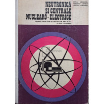 Neutronica si centrale nuclearo-electrice