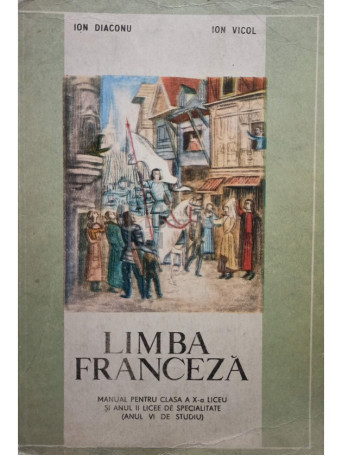 Limba engleza. Manual pentru clasa a X-a liceu si anul II licee de specialitate (anul VI de studiu)