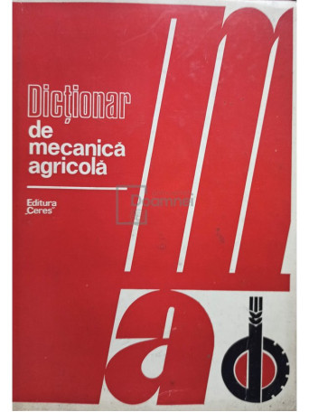 Dictionar de mecanica agricola