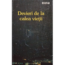 Devieri de la calea vietii