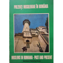 Prezente Musulmane in Romania / Muslims in Romania