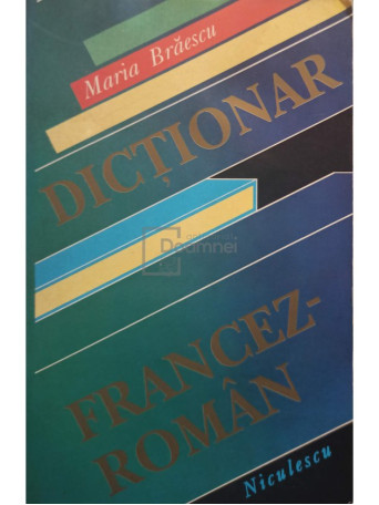 Maria Braescu - Dictionar francez - roman - 1996 - Brosata