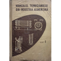 Manualul tehnicianului din industria alimentara, vol. 1